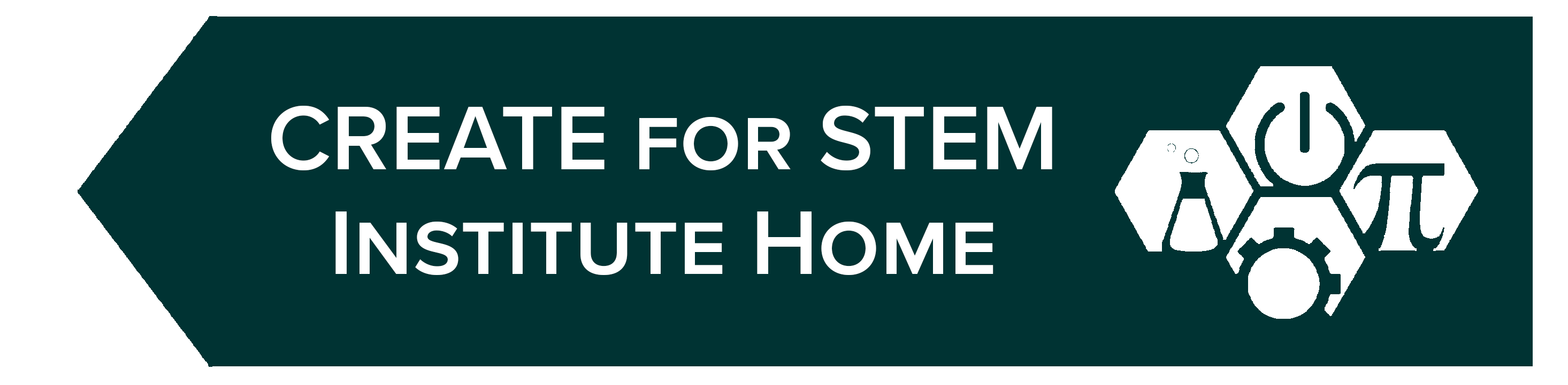 Button to go to the CREATE for STEM Institute main site.